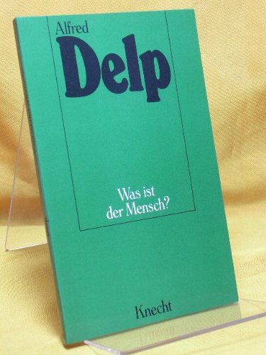Was ist der Mensch?. Auszug aus den "Gesammelten Schriften" Philosophy