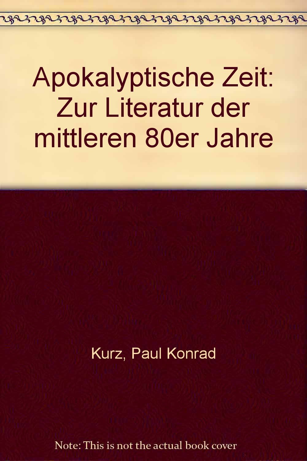 Apokalytische Zeit. Zur Literatur der mittleren 80er Jahre Books
