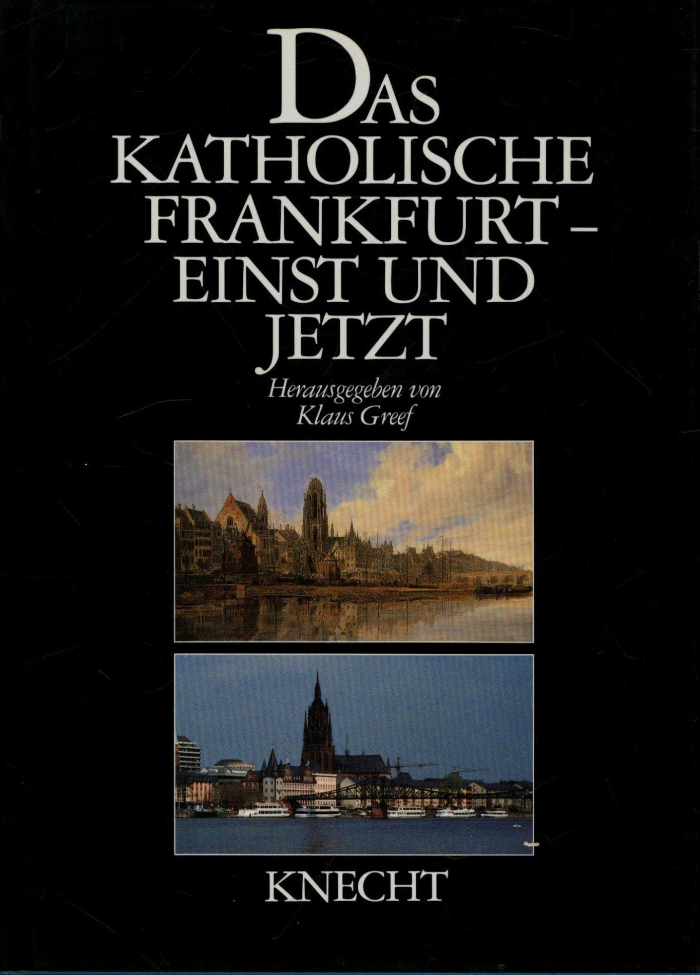 Das katholische Frankfurt - einst und jetzt Books