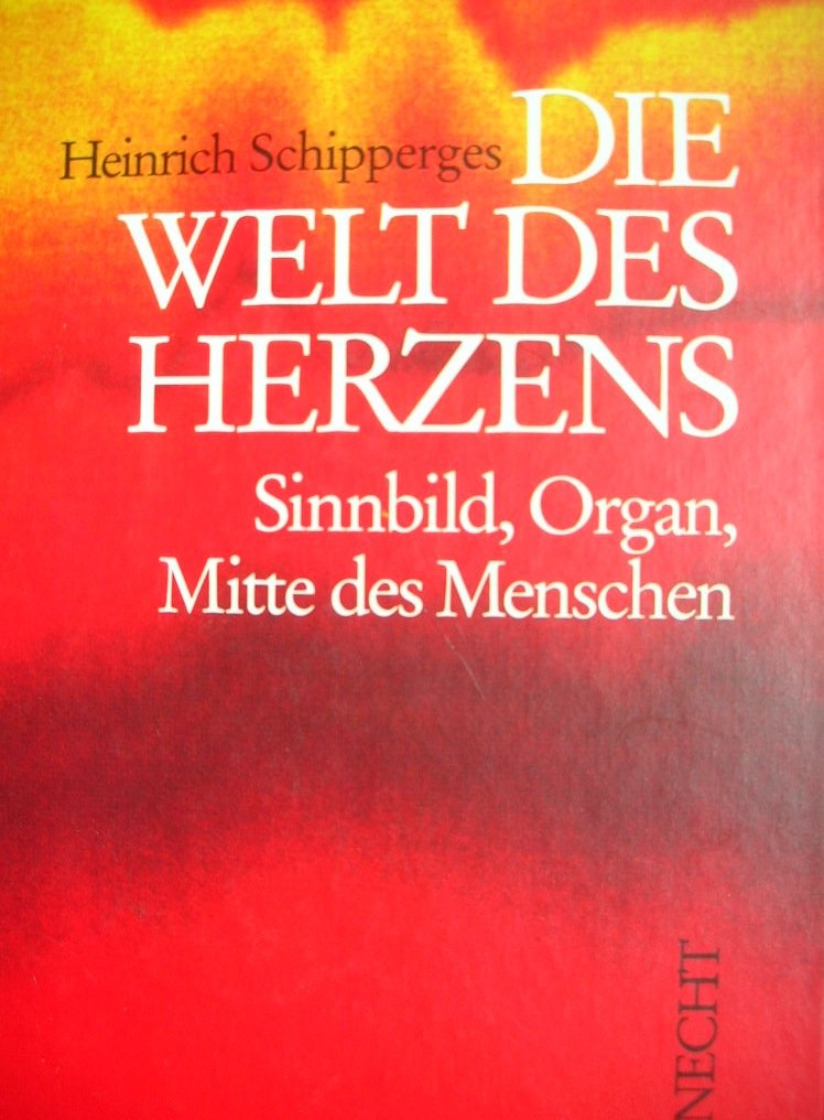 Die Welt des Herzens. Sinnbild, Organ, Mitte des Menschen Medicine