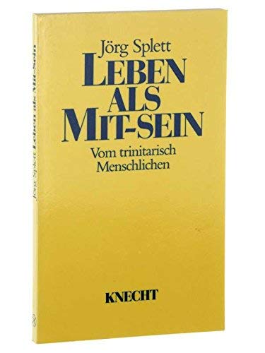 Leben als Mit-Sein. Vom trinitarisch Menschlichen Religion & Esotericism
