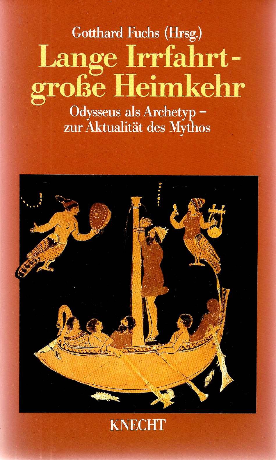 Lange Irrfahrt, große Heimkehr. Odysseus als Archetyp - zur Aktualität des Mythos Psychology