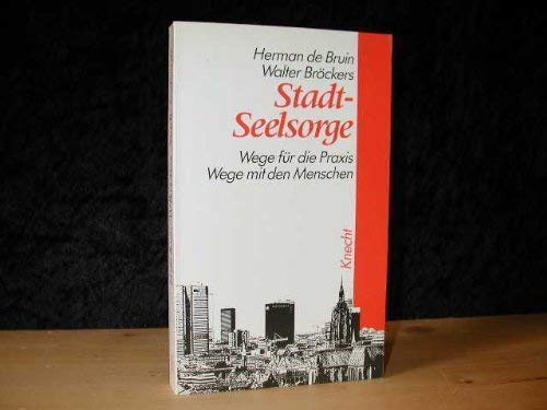 Stadt-Seelsorge: Wege für die Praxis - Wege mit den Menschen Religion & Esotericism