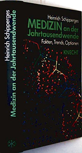 Medizin an der Jahrtausendwende. Fakten, Trends, Optionen Medicine