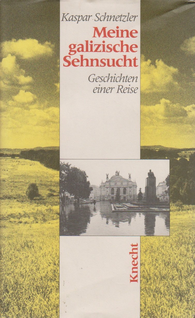 Meine galizische Sehnsucht: Geschichten einer Reise (German Edition) book