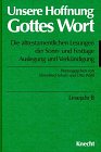 Unsere Hoffnung Gottes Wort, Die neutestamentlichen Lesungen der Sonntage und Festtage, in 4 Bdn., Lesejahr B Religion & Esotericism