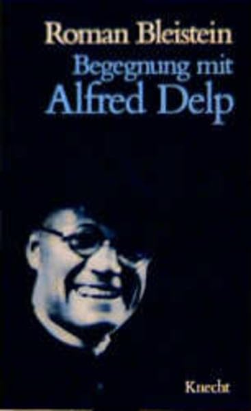 Begegnung mit Alfred Delp Religion & Esotericism