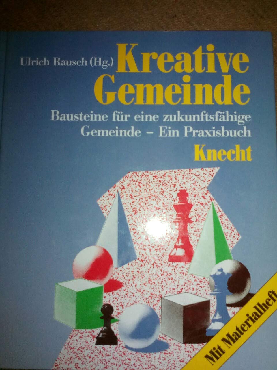 Kreative Gemeinde, Bd.2, Bausteine für eine zukunftsfähige Gemeinde Books
