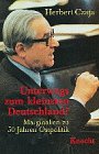 Unterwegs zum kleinsten Deutschland?. Mangel an Solidarität mit den Vertriebenen - Marginalien zu 50 Jahren Ostpolitik Politics & History