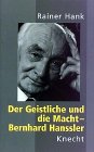 Der Geistliche und die Macht, Bernhard Hanssler Books