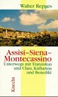 Assisi - Siena - Montecassino: Unterwegs mit Franziskus und Clara, Katharina und Benedikt Travel