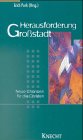 Herausforderung Großstadt: Neue Chancen für die Christen Religion & Esotericism