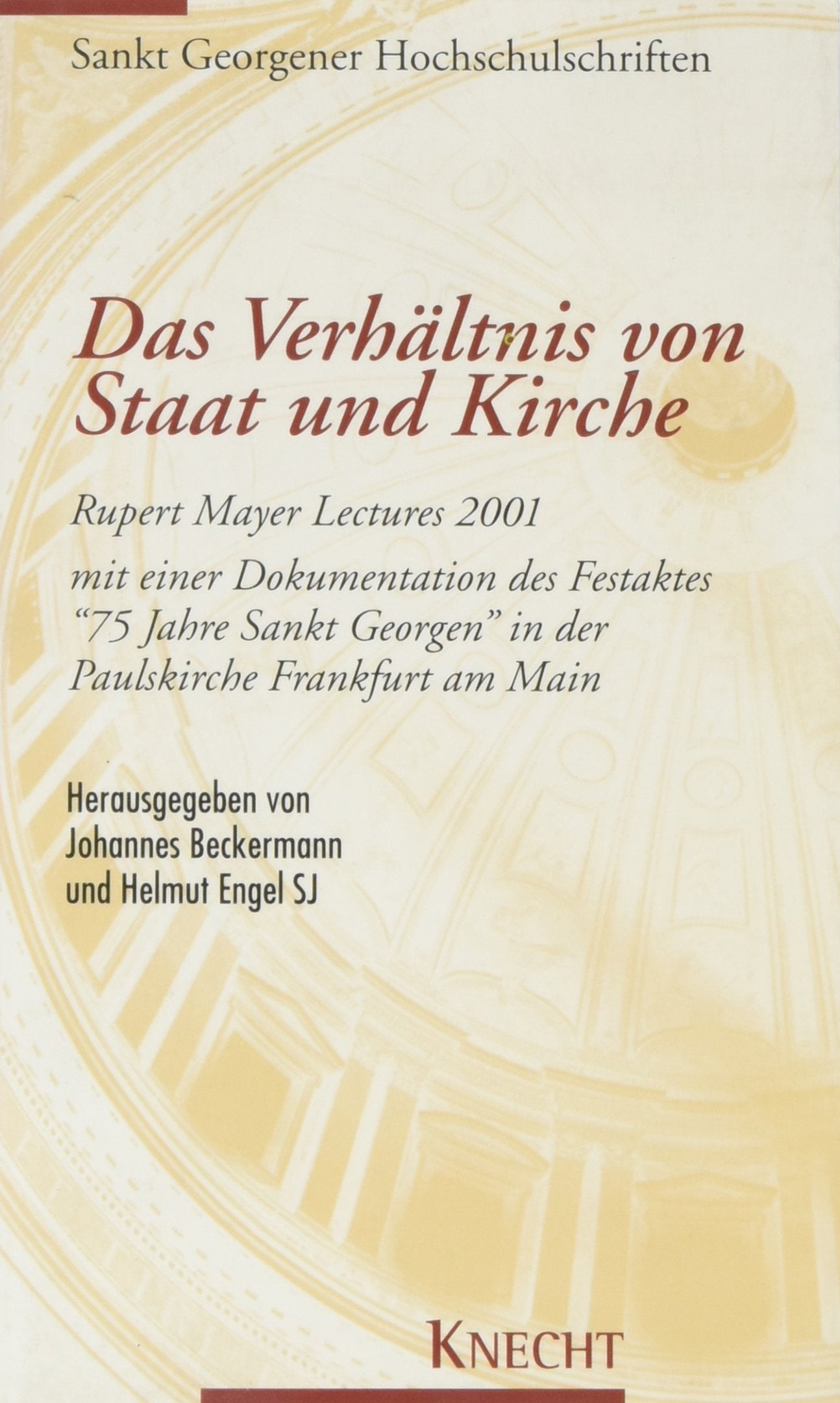 Das Verhältnis von Staat und Kirche: Rupert Mayer Lectures 2001 Business, Finance & Career