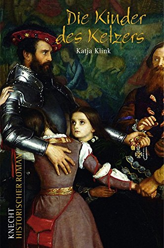 Die Kinder des Ketzers Historical Fiction