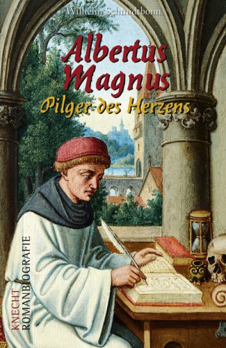 Albertus Magnus: Pilger des Herzens Historical Fiction