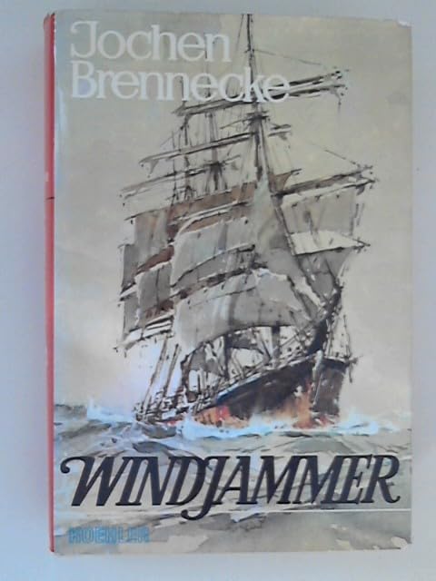 Windjammer : d. grosse Bericht über d. Entwicklung, Reisen u. Schicksale d. Königinnen d. sieben Meere ; dazu e. krit. Unters. d. Übergangs vom Werkstoff Holz auf d. Bau von Grossseglern erst aus Eisen, dann aus Stahl ; im Anh.: Statistiken über extrem... Books