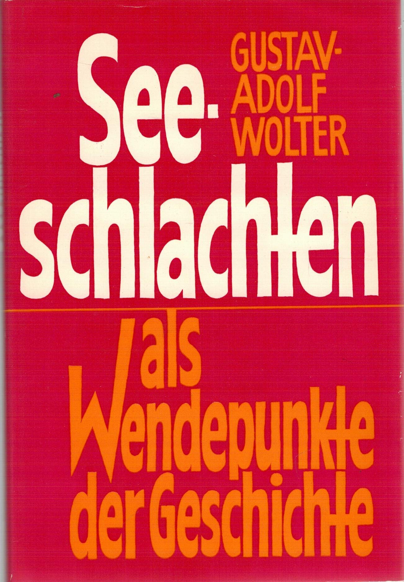 Seeschlachten als Wendepunkte der Geschichte Politics & History