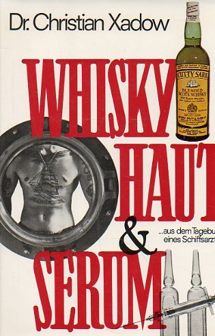 Whisky, Haut und Serum. Aus dem Tagebuch eines Schiffsarztes Books
