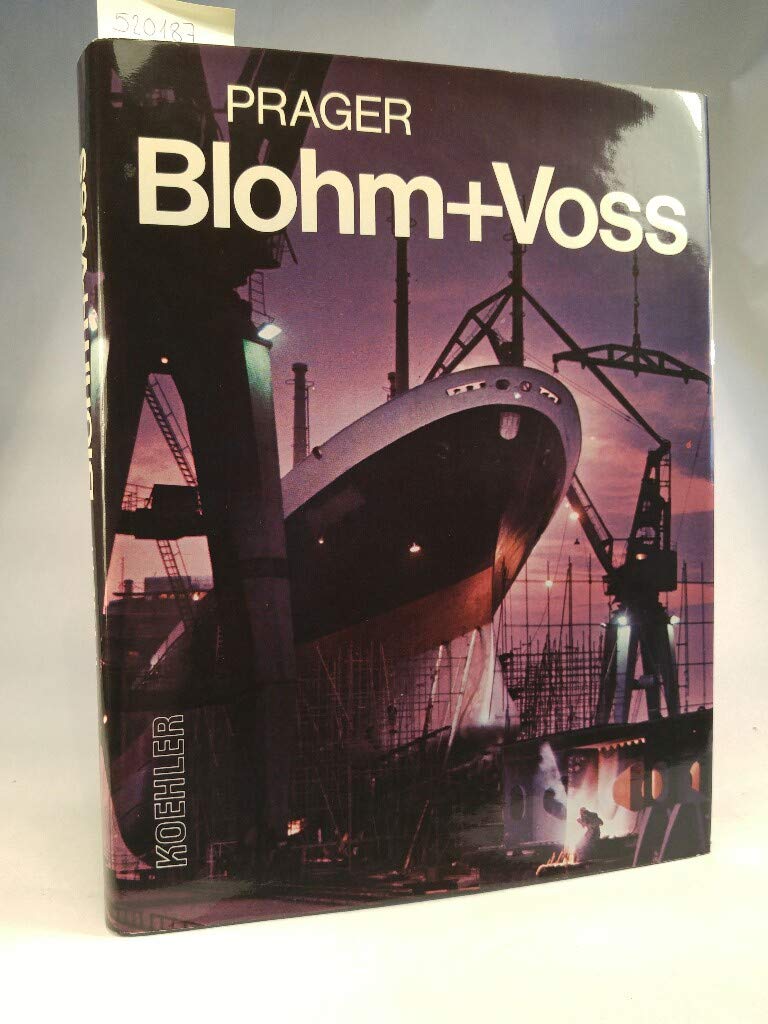 Blohm + Voss. Schiffe und Maschinen für die Welt Business & Technology