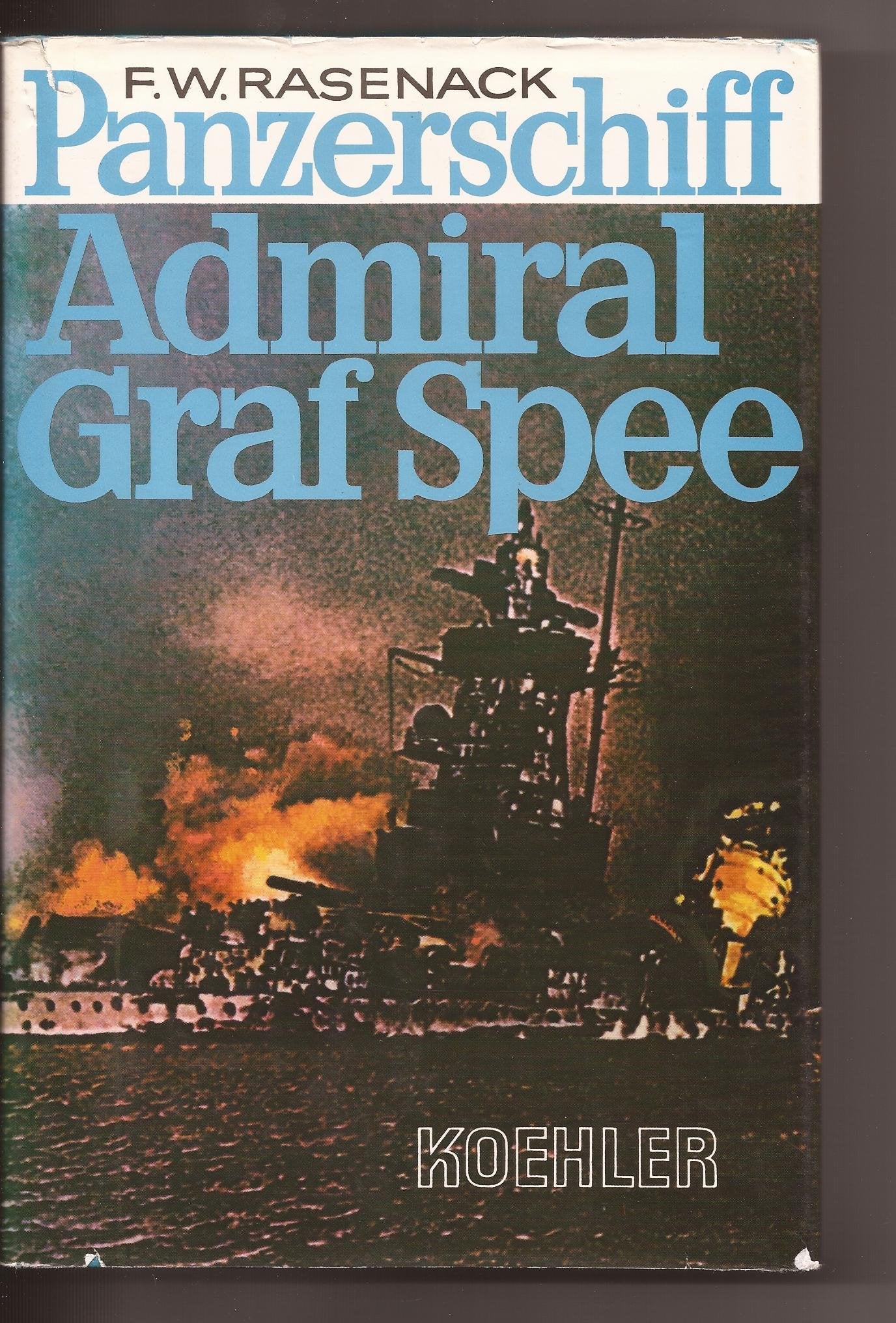 Panzerschiff "Admiral Graf Spee": Kampf, Sieg und Untergang Politics & Society