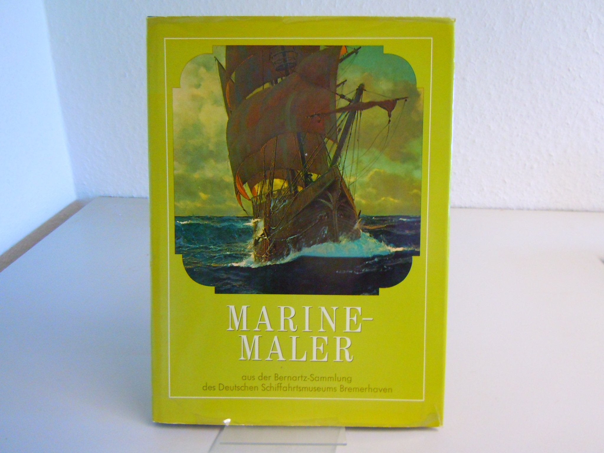 Marine-Maler aus der Bernartz-Sammlung des Deutschen Schiffahrtsmuseums Bremerhaven. book