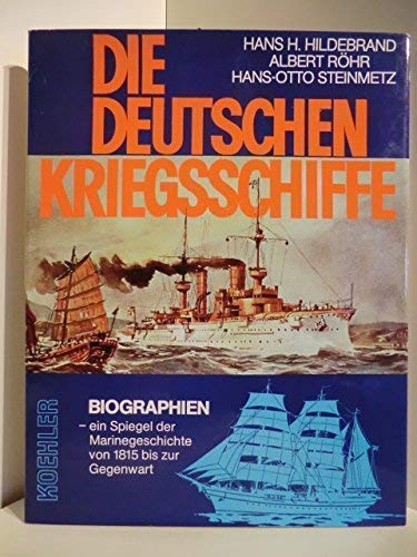 Die Deutschen Kriegsschiffe: Biographien : ein Spiegel der Marinegeschichte von 1815 bis zur Gegenwart Books