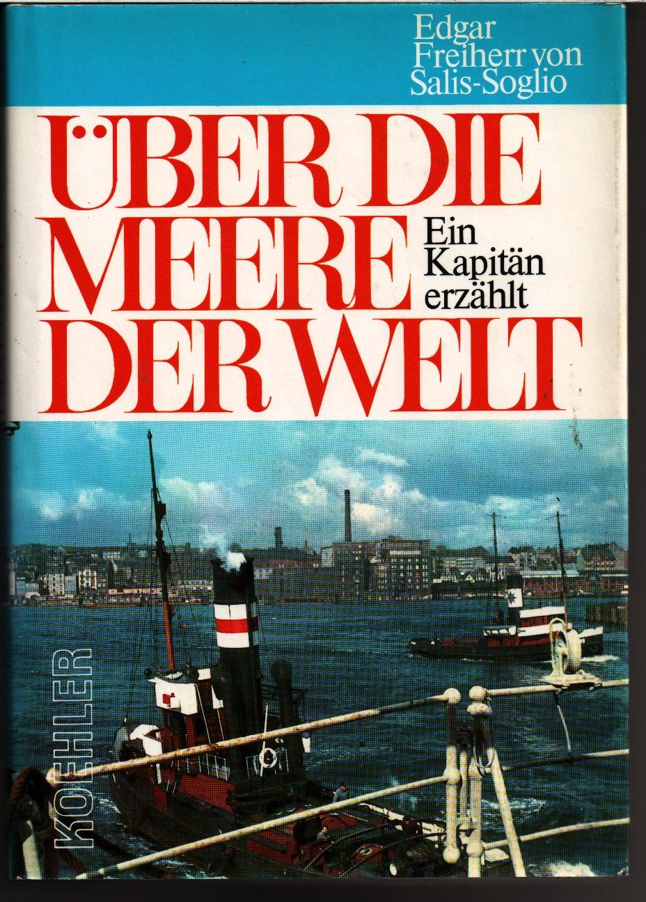 Über die Meere der Welt. Ein Kapitän erzählt Books