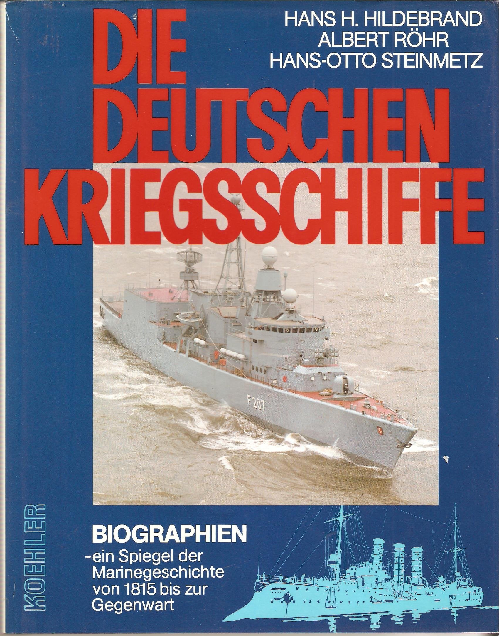 Die deutschen Kriegsschiffe: Biographien - Ein Spiegel der Marinegeschichte von 1815 bis zur Gegenwart, Band 7 Politics & History