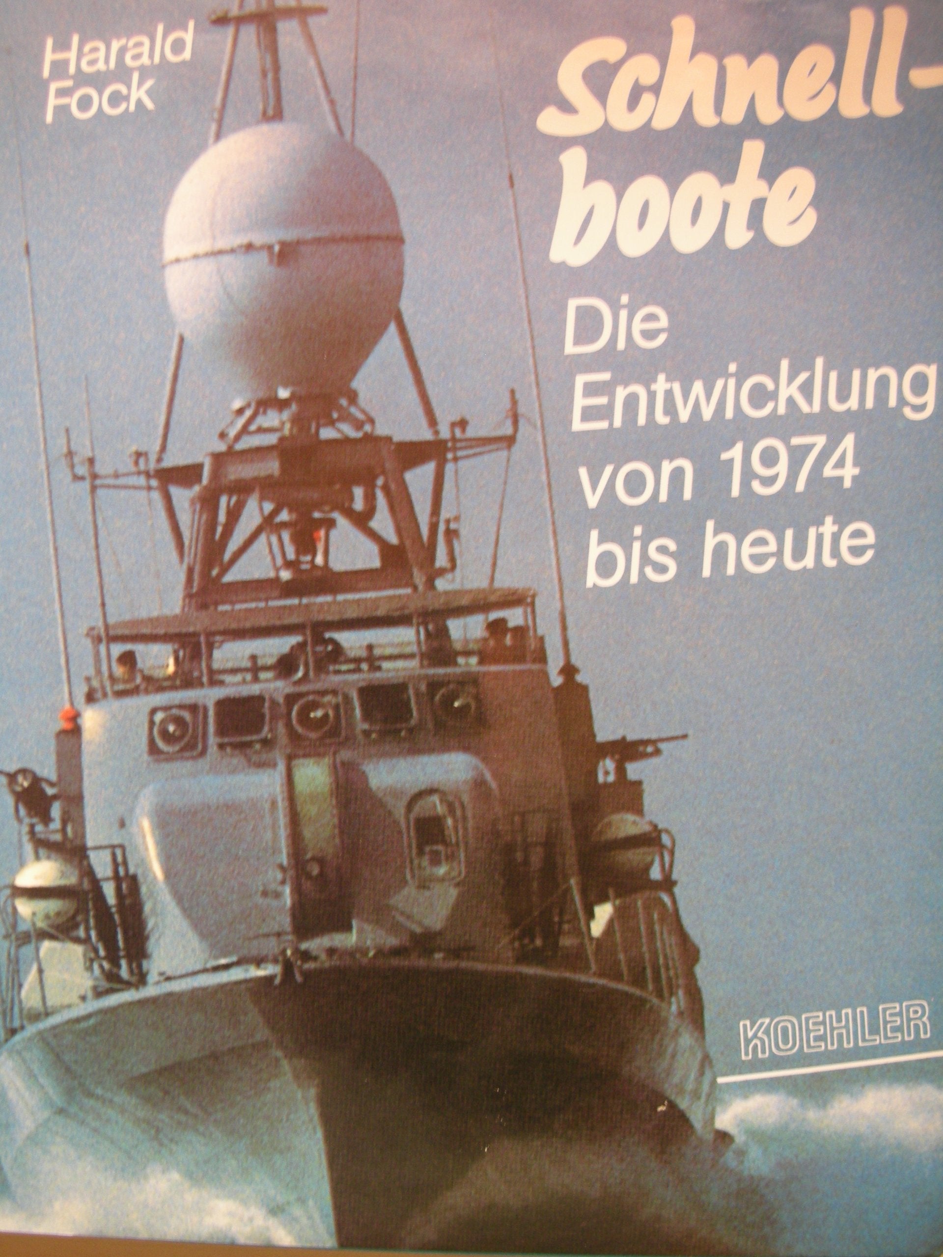 Schnellboote: Band 4. Die Entwicklung von 1974 bis heute Books