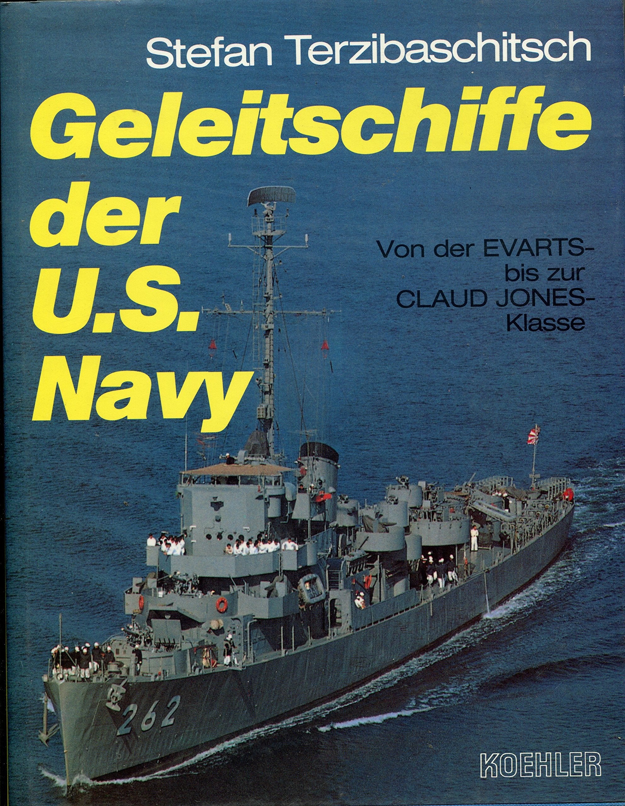 Geleitschiffe der US-Navy: Von der Evarts bis zur Claud Jones-Klasse Business & Technology