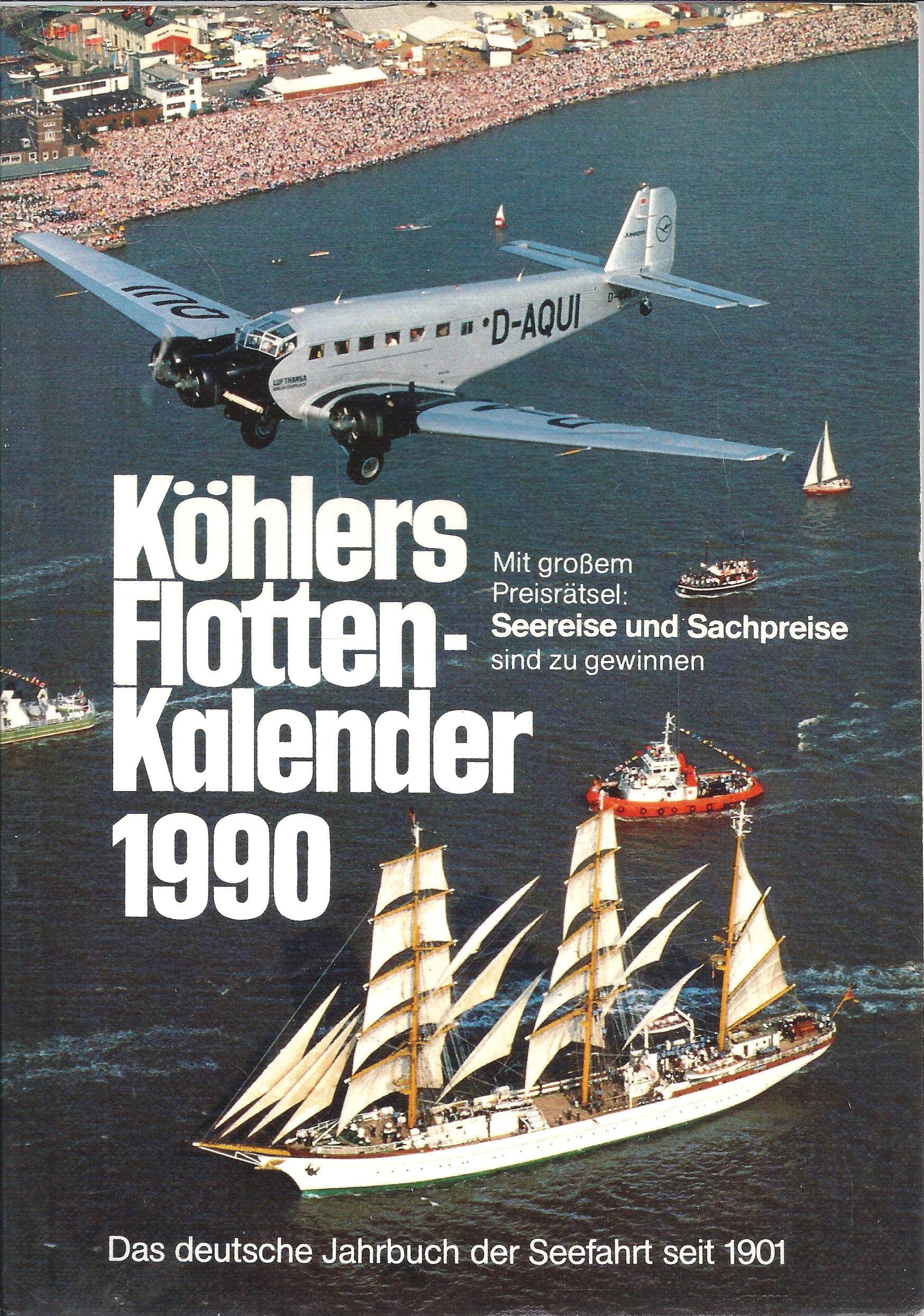Köhlers Flottenkalender 1990: Das deutsche Jahrbuch der Seefahrt seit 1901 Books
