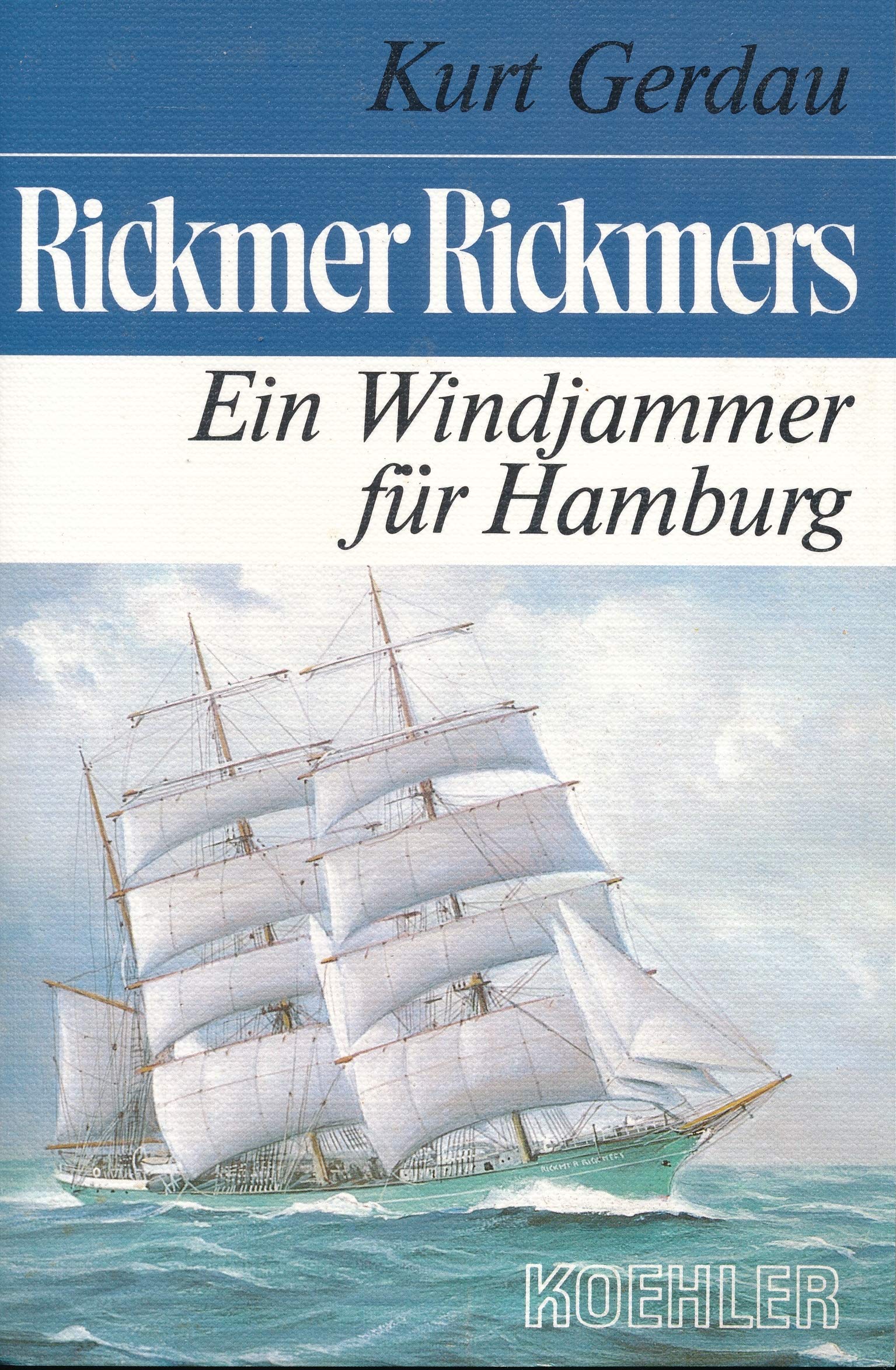Rickmer Rickmers: Windjammer für Hamburg Books
