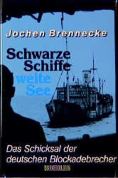 Schwarze Schiffe - Weite See: Das Schicksal der deutschen Blockadebrecher Politics & History