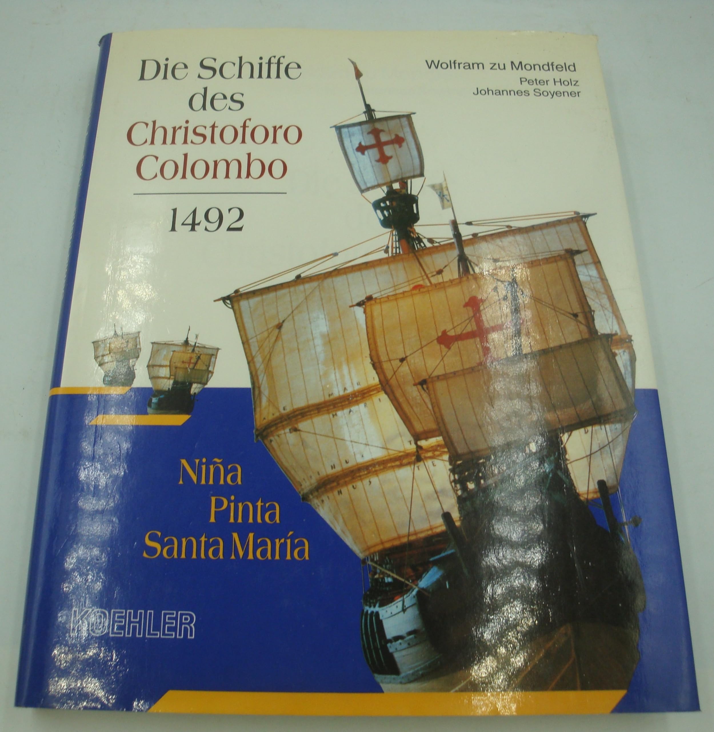 Die Schiffe des Christoforo Colombo von 1492: Santa Maria - Pinta - Niña Business, Finance & Career