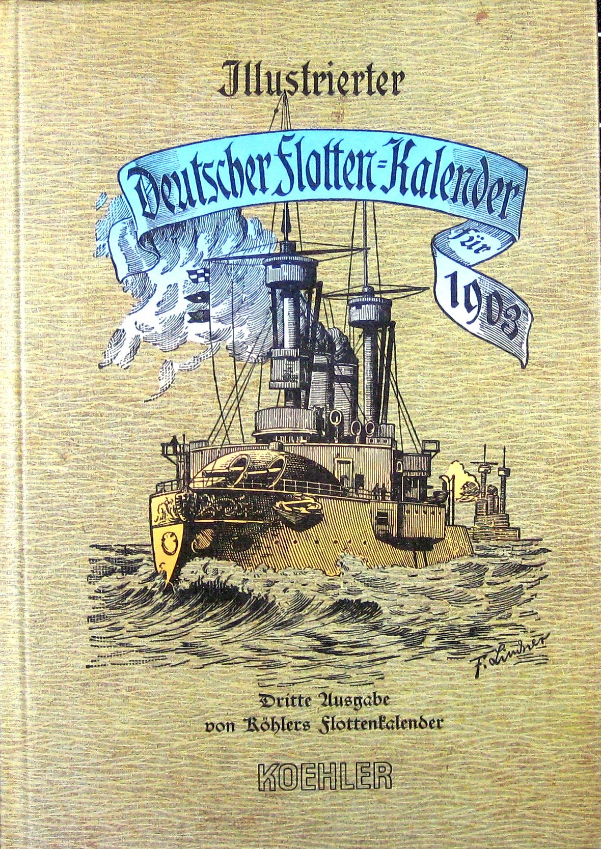 Illustrierter Deutscher Flotten-Kalender für 1903: Reprint der 3. Ausgabe von Köhlers Flottenkalender Books