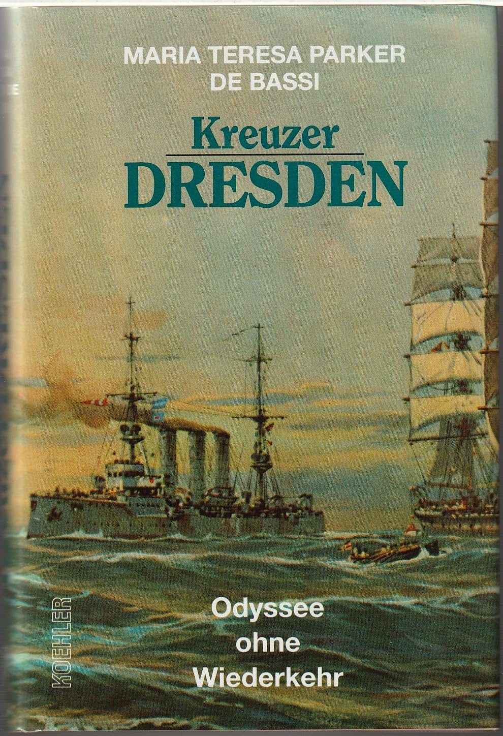 Kreuzer Dresden. Odyssee ohne Wiederkehr German history