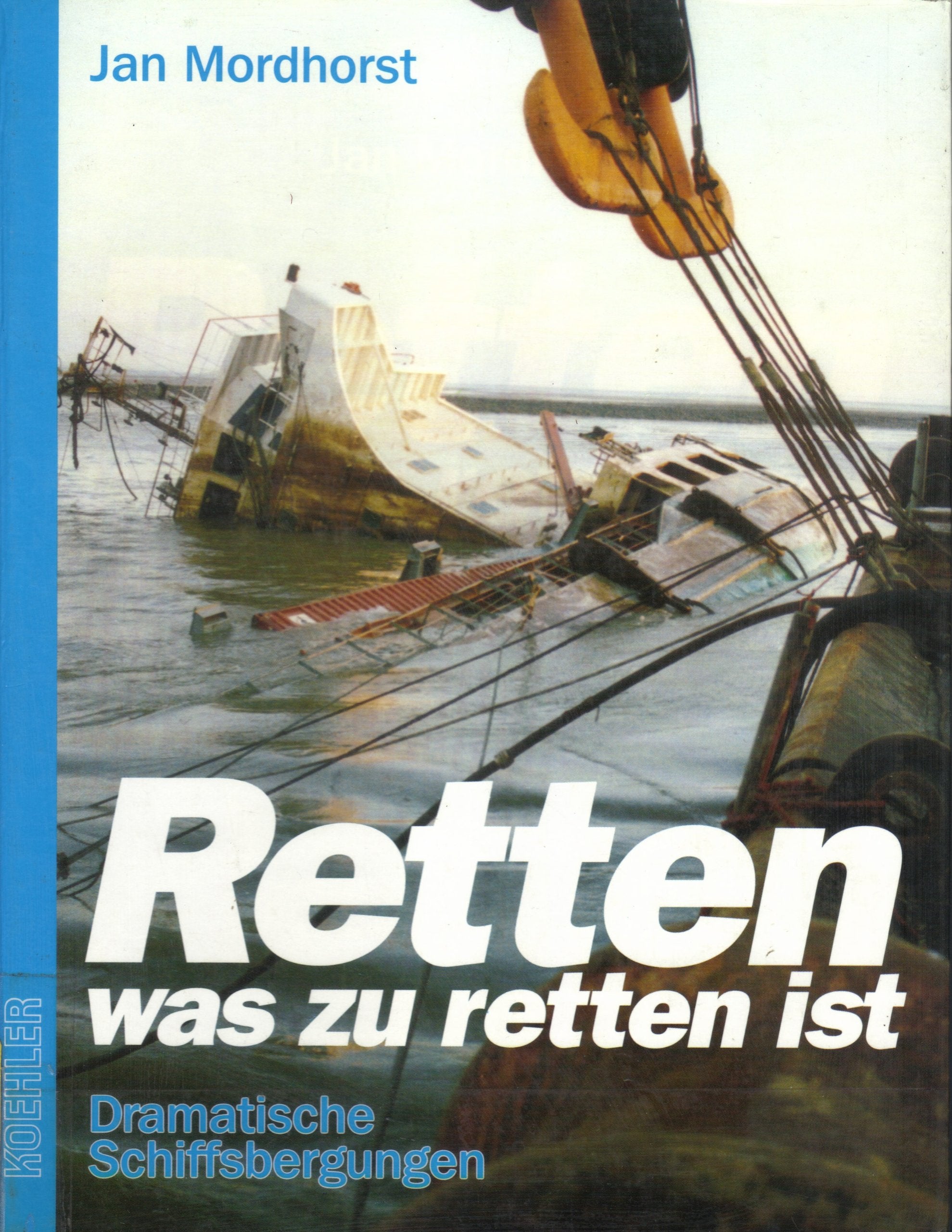 Retten, was zu retten ist: Dramatische Schiffsbergungen Business & Technology