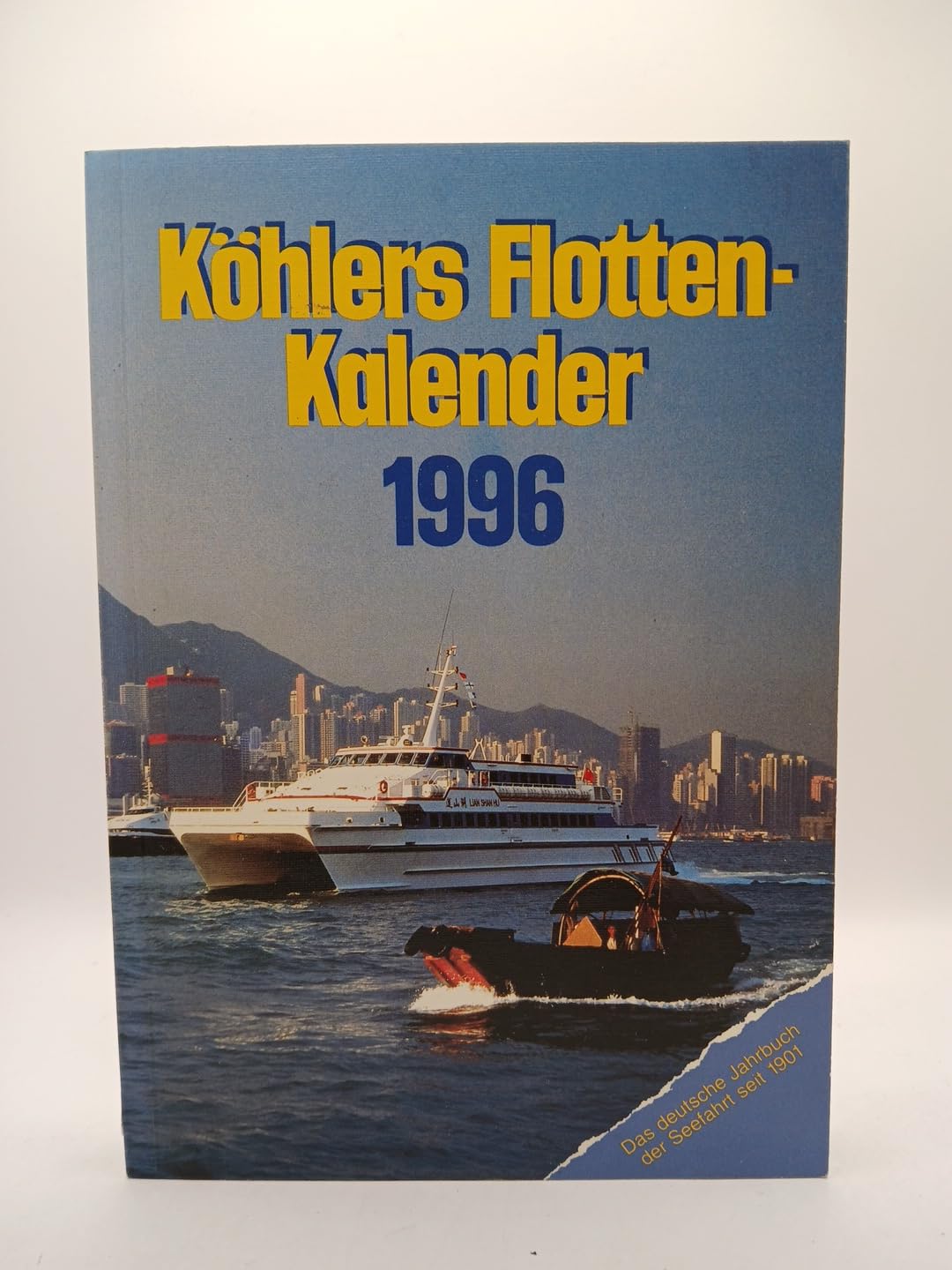 Köhlers Flottenkalender 1996: Das deutsche Jahrbuch der Seefahrt seit 1901 Books