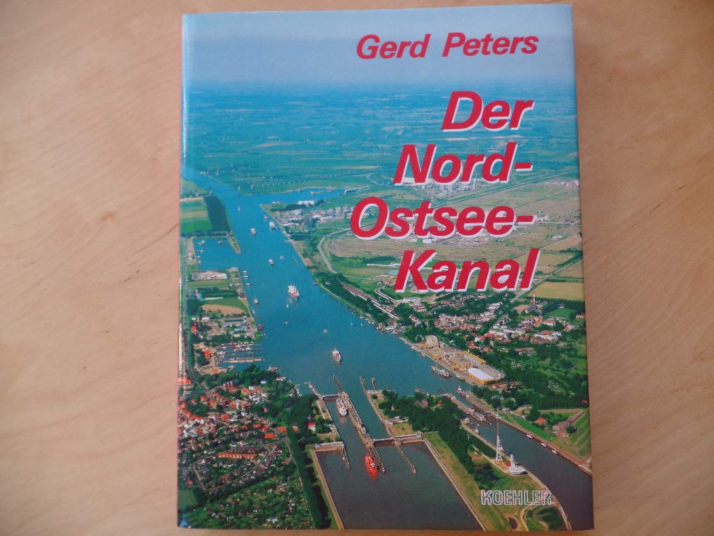 Der Nord-Ostsee-Kanal: 1895-1995 Business, Finance & Career