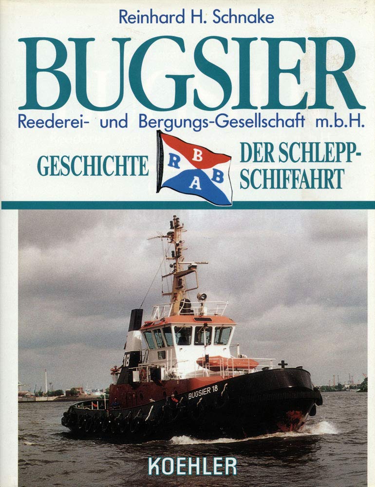 Geschichte der Schleppschiffahrt, Bd.2, Bugsier-Gesellschaft, Reederei-Gesellschaft und Bergungs-Gesellschaft m.b.H. Books