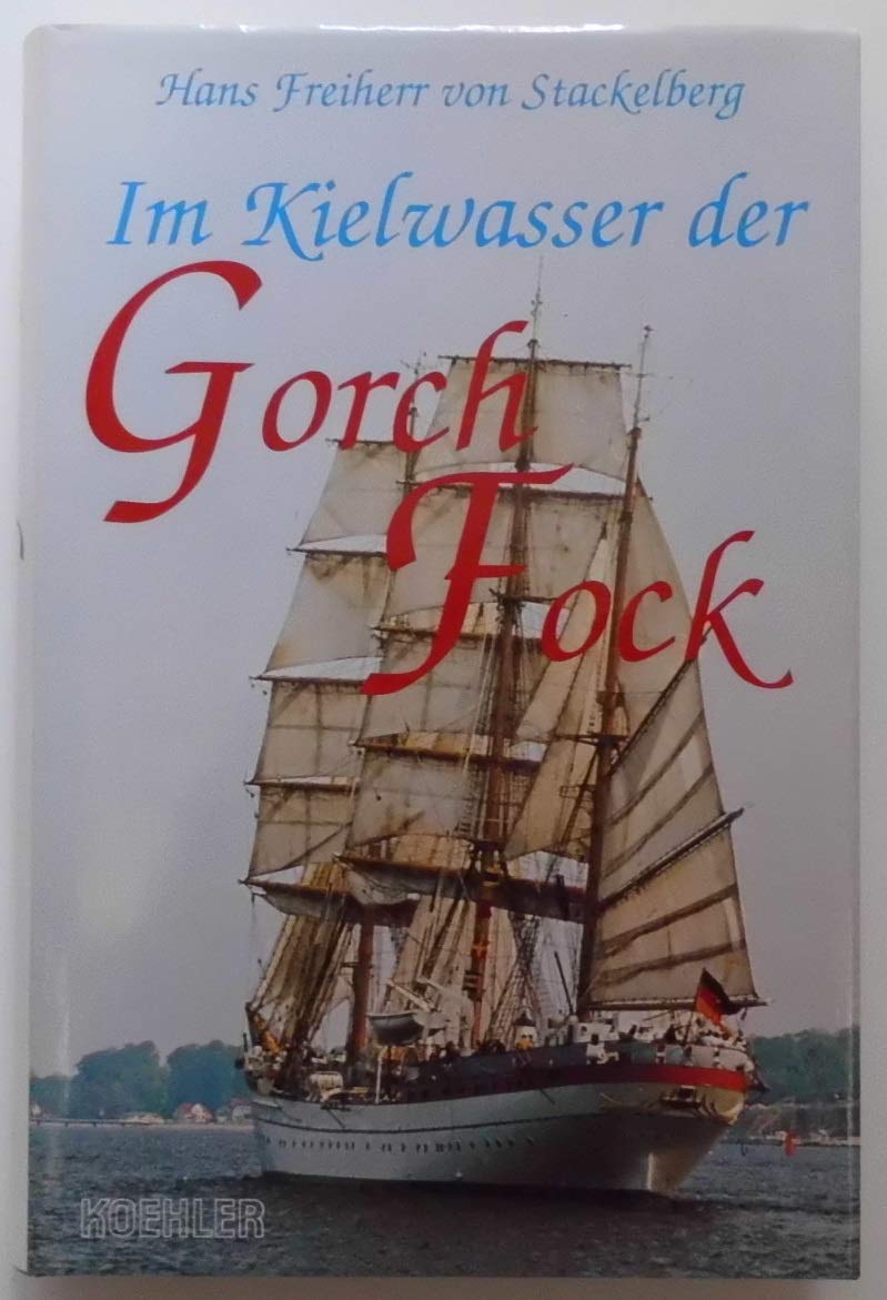 Im Kielwasser der "Gorch Fock" Books