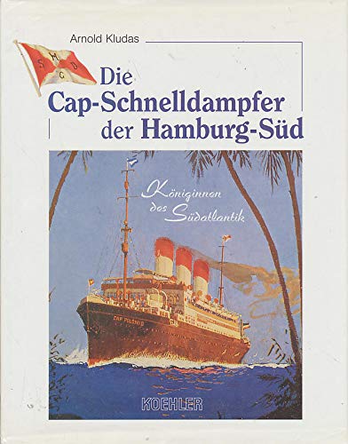 Die Cap-Schnelldampfer der Hamburg-Süd: Königinnen des Südatlantik Business & Technology