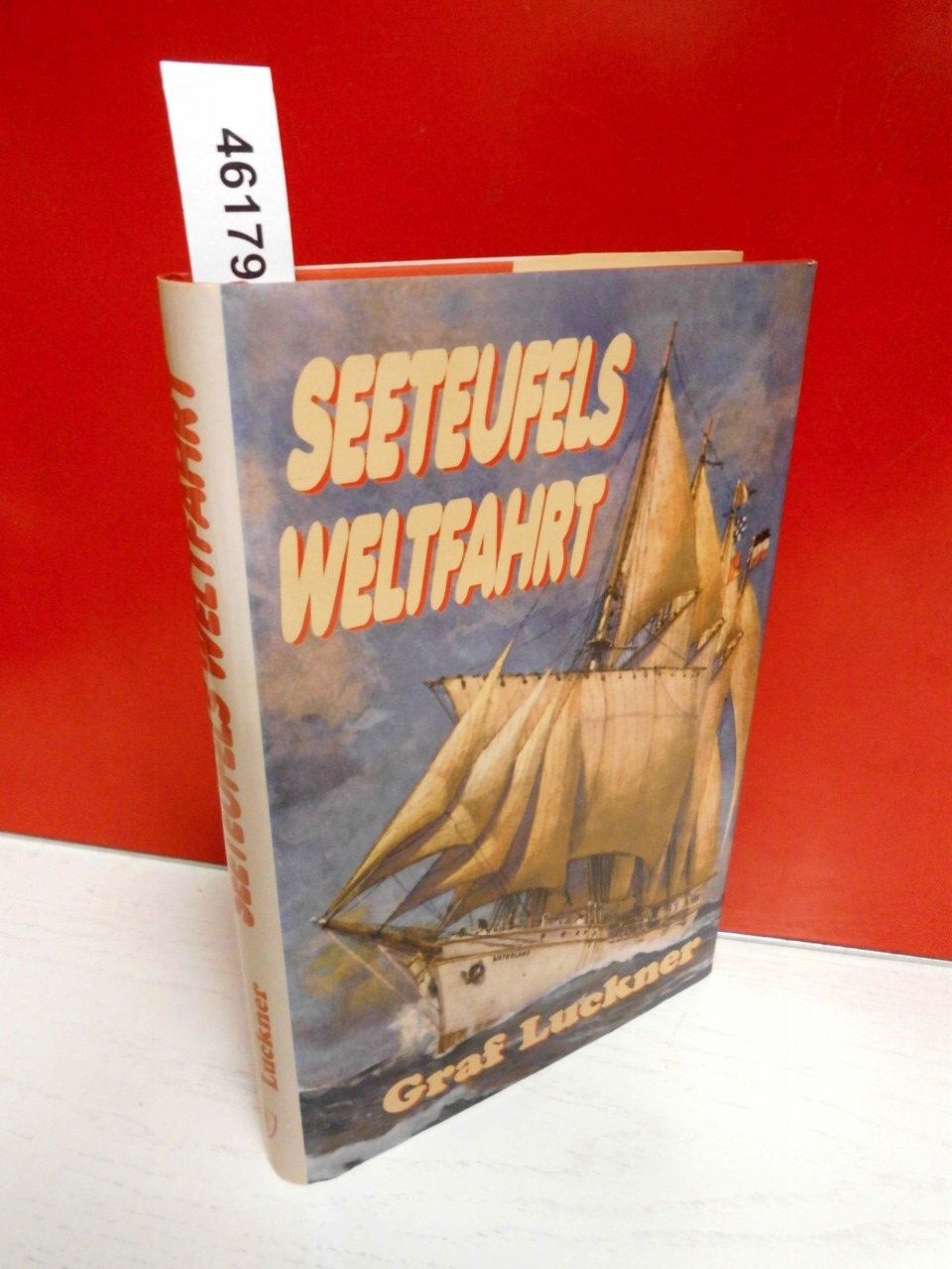 Seeteufels Weltfahrt. Graf Luckner Books