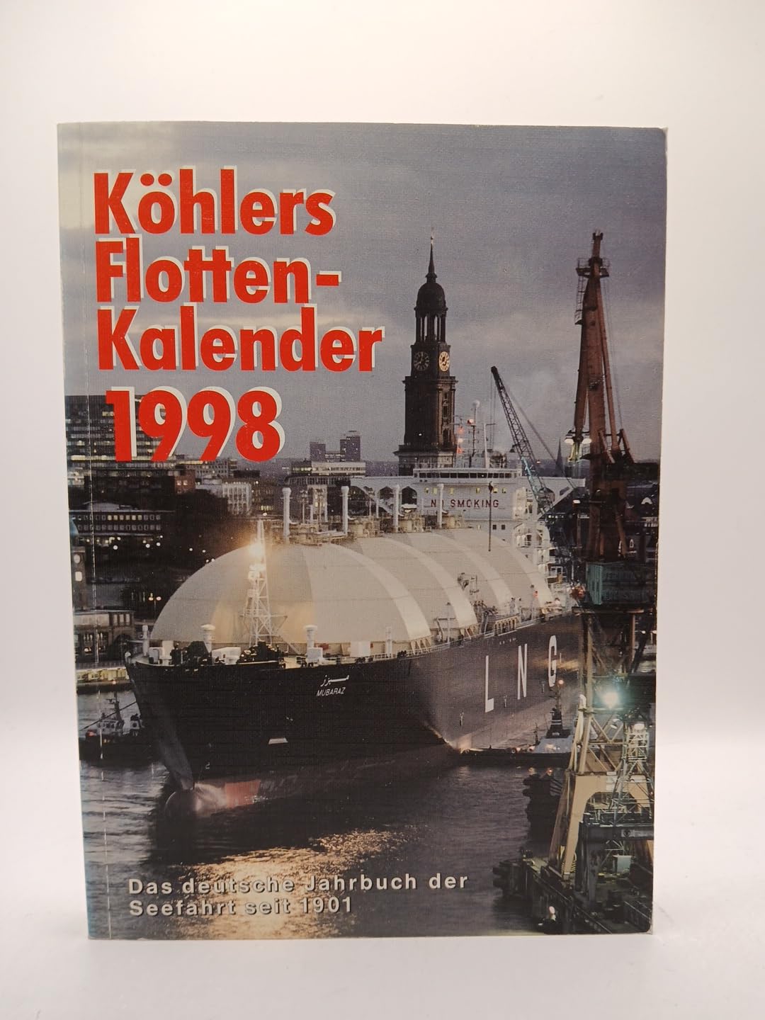 Köhlers Flottenkalender 1998: Das deutsche Jahrbuch der Seefahrt seit 1901 Books