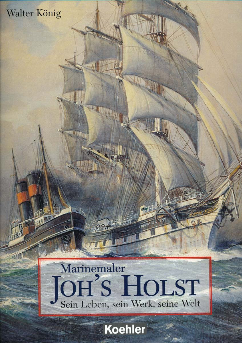 Marinemaler Johannes Holst: Sein Leben und sein Werk Film, Art & Culture