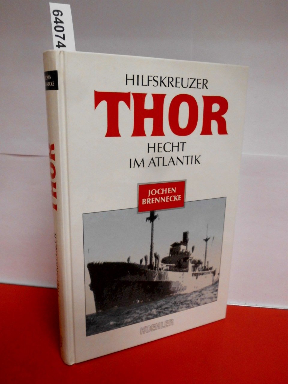 Hilfskreuzer THOR - Hecht im Atlantik (Sonderausgabe) Politics & History