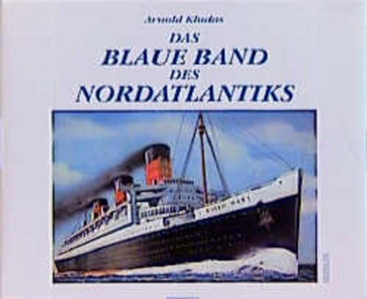 Das Blaue Band des Nordatlantik: Die schnellsten Passagierschiffe der Welt Business & Technology