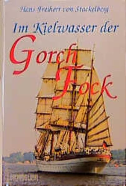 Im Kielwasser der GORCH FOCK: Ein Kommandant erinnert sich Business & Technology