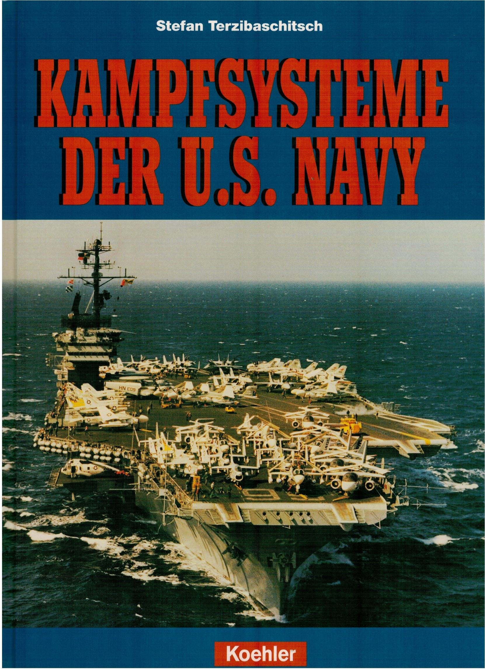Kampfsysteme der U.S.-Navy: Waffen und Elektronik auf amerikanischen Kriegsschiffen Business & Technology