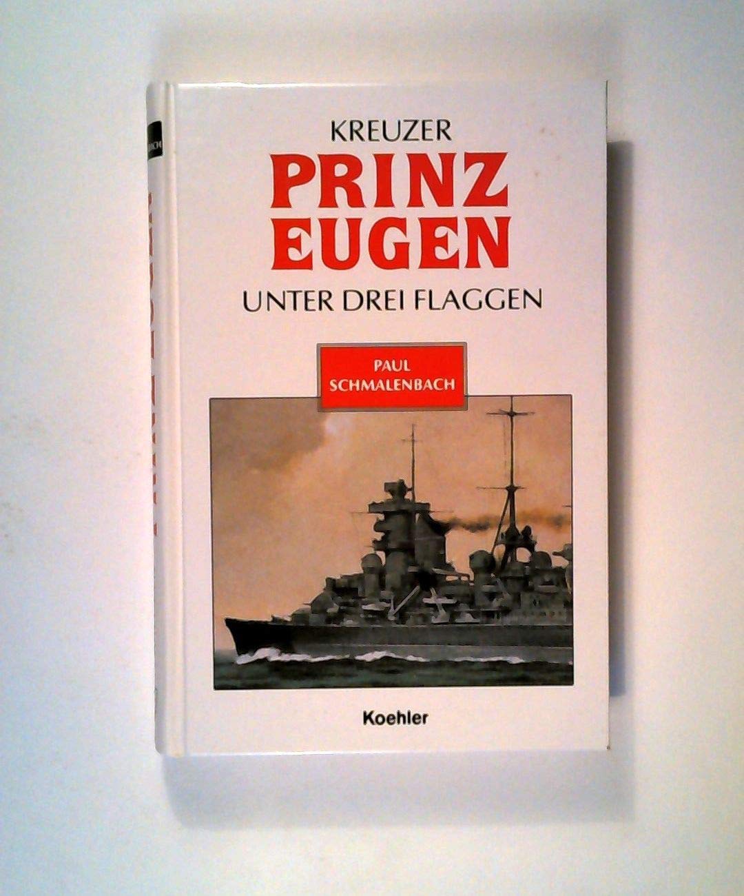 Kreuzer PRINZ EUGEN unter drei Flaggen Leisure, Home & Garden